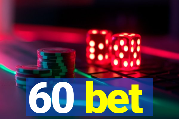 60 bet